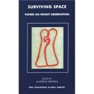 Surviving Space by Briggs, Andrew; Meltzer, Donald, 9781855752924