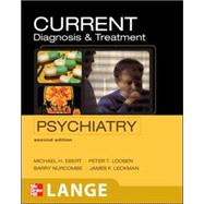 CURRENT Diagnosis & Treatment Psychiatry, Second Edition by Ebert, Michael; Loosen, Peter; Nurcombe, Barry; Leckman, James, 9780071422925