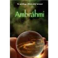 Ambrahmi by Andrew, Sally, 9781430312925