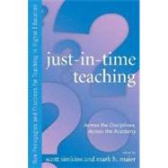 Just-in-Time Teaching by Simkins, Scott P.; Maier, Mark H.; Rhem, James, 9781579222925