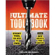 The Ultimate Tool Book by Popular Mechanics, 9781618372925