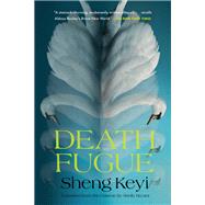 Death Fugue by Sheng Keyi, 9781632062925
