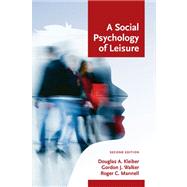 A Social Psychology of Leisure by Kleiber, Douglas A.; Walker, Gordon J.; Mannell, Roger C., 9781892132925