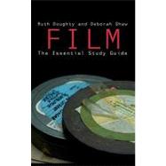 Film : The Essential Study Guide by Doughty, Ruth; Shaw, Deborah, 9780203002926