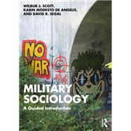 Military Sociology by Wilbur J. Scott; Karin Modesto De Angelis; David R. Segal, 9781032252926