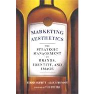 Marketing Aesthetics by Simonson, Alex; Schmitt, Bernd H., 9781439172926