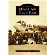 Minot Air Force Base by Larson, George A., 9781467102926