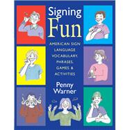 Signing Fun by Warner, Penny, 9781563682926