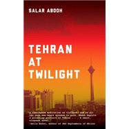 Tehran at Twilight by Abdoh, Salar, 9781617752926