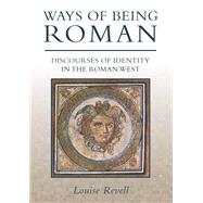 Ways of Being Roman by Revell, Louise, 9781842172926