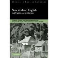New Zealand English: Its Origins and Evolution by Elizabeth Gordon , Lyle Campbell , Jennifer Hay , Margaret Maclagan , Andrea Sudbury , Peter Trudgill, 9780521642927