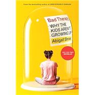 Bad Therapy: Why the Kids Aren't Growing Up by Shrier, Abigail, 9780593542927