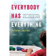 Everybody Has Everything by Onstad, Katrina, 9781455522927