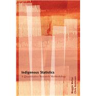 Indigenous Statistics: A Quantitative Research Methodology by Walter,Maggie, 9781611322927