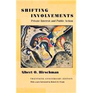 Shifting Involvements by Hirschman, Albert O.; Frank, Robert H., 9780691092928