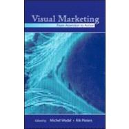 Visual Marketing: From Attention to Action by Wedel; Michel, 9780805862928