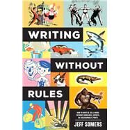 Writing Without Rules by Somers, Jeff, 9781440352928