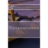 Unvanquished by Shackleton, Tiberius, 9781523682928
