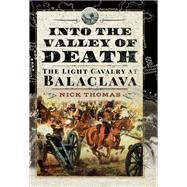 Into the Valley of Death by Thomas, Nick, 9781526722928