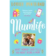MumLife What Nobody Ever Tells You About Being A Mum by Pentland, Louise, 9781788702928
