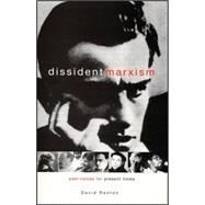 Dissident Marxism : Past Voices for Present Times by David Renton, 9781842772928