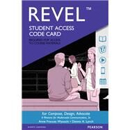 REVEL for Compose, Design, Advocate -- Access Card by Wysocki, Anne Frances; Lynch, Dennis A., 9780134392929