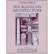 Vitruvius: 'Ten Books on Architecture' by Vitruvius , Edited by Ingrid D. Rowland , Thomas Noble Howe, 9780521002929