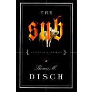 Sub : A Study in Witchcraft by Disch, Thomas M., 9780679442929