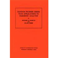 Random Fourier Series With Applications to Harmonic Analysis by Marcus, Michael B.; Pisier, Gilles, 9780691082929