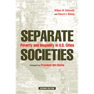 Separate Societies by Goldsmith, William W.; Blakely, Edward J.; Clinton, Bill, 9781439902929