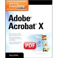How to Do Everything Adobe Acrobat X by Sahlin, Doug, 9780071752930