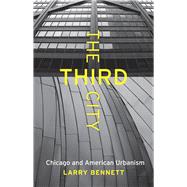 The Third City by Bennett, Larry, 9780226042930