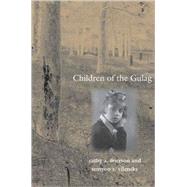 Children of the Gulag by Cathy A. Frierson and Semyon S. Vilensky, 9780300122930