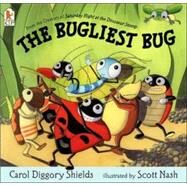 The Bugliest Bug by Shields, Carol Diggory; Nash, Scott, 9780763622930