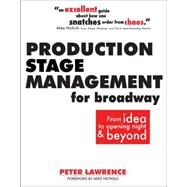 Production Stage Management for Broadway by Lawerence, Peter; Nichols, Mike, 9780896762930