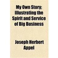My Own Story by Appel, Joseph H., 9781154502930