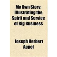 My Own Story by Appel, Joseph H., 9781154502930