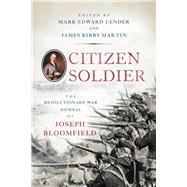 Citizen Soldier by Lender, Mark Edward; Martin, James Kirby, 9781594162930