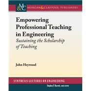 Empowering Professional Teaching in Engineering by Heywood, John, 9781681732930