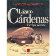 Biografa del poder, 8 : Lzaro Crdenas, general misionero by Krauze, Enrique, 9789681622930