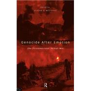 Genocide after Emotion: The Post-Emotional Balkan War by Mestrovic,Stjepan, 9780415122931