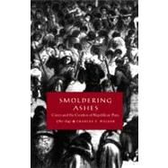 Smoldering Ashes by Walker, Charles F.; Mignolo, Walter D.; Silverblatt, Irene; Sald & iacute;var-hull, Sonia, 9780822322931