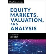 Equity Markets, Valuation, and Analysis by Baker, H. Kent; Filbeck, Greg; Kiymaz, Halil, 9781119632931