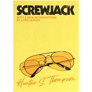 Screwjack A Short Story by Thompson, Hunter S., 9781668022931