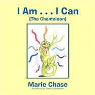 I Am I Can by Chase, Marie; Grantham, Melissa, 9781984522931