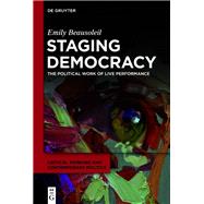 Staging Democracy by Emily Beausoleil, 9783111032931
