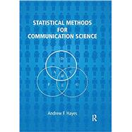 Statistical Methods for Communication Science by Hayes,Andrew F., 9781138982932