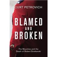 Blamed and Broken by Petrovich, Curt, 9781459742932