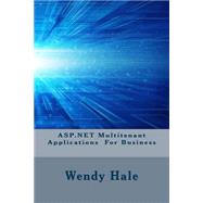 Asp.net Multitenant Applications for Business by Hale, Wendy, 9781522932932