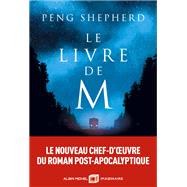 Le Livre de M by Peng Shepherd, 9782226442932